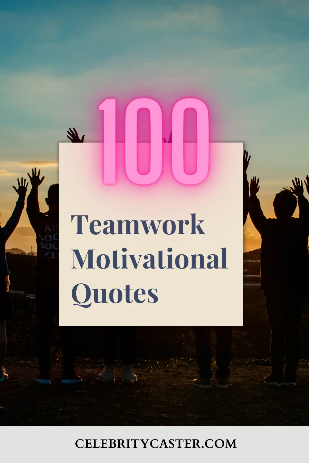 100 Teamwork Motivational Quotes 2