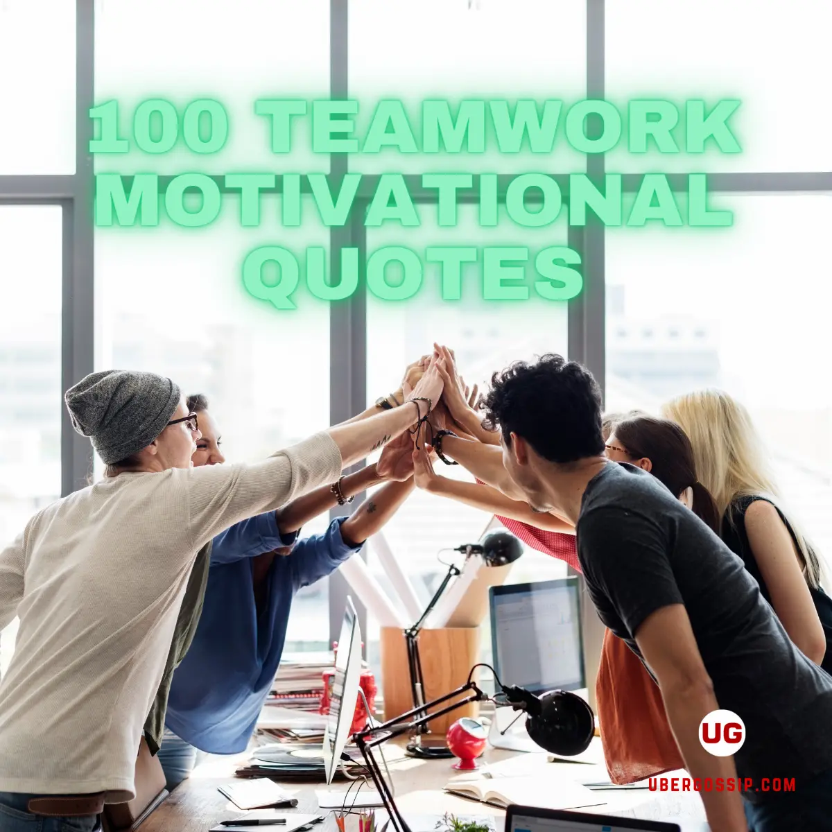 100 Teamwork Motivational Quotes