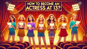 Dreaming about How to Become an Actress at 13? You’re not alone! Some popular actors and actresses such as Emma Watson and Elle Fanning began acting when they were still very young.