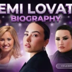 Demi Lovato biography feature image with stylish portraits, bold 3D title, and modern CelebrityCaster design.